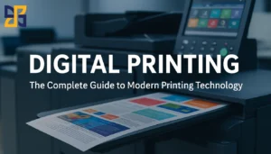 A digital printer with printed papers showcasing various colorful designs and text, highlighting the title "DIGITAL PRINTING: The Complete Guide to Modern Printing Technology."